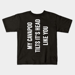 Funny Cavapoo Quote Cute Cavapoo Saying Kids T-Shirt